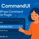 افزونه وردپرس CommandUI دسترسی سریع به همه جای سایت فقط با کیبورد افزونه وردپرس CommandUI دسترسی سریع به همه جای سایت فقط با کیبورد