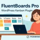 Fluent Boards Pro افزونه وردپرس مدیریت پروژه سبک کانبان برای تیم‌ها