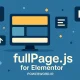 fullPage.js افزونه اسکرول تمام‌صفحه برای طراحی مدرن در المنتور