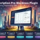 WPSubscription Pro افزونه حرفه‌ای مدیریت اشتراک و عضویت در وردپرس