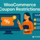 WooCommerce Coupon Restrictions افزونه‌ای برای مدیریت هوشمند محدودیت‌های تخفیف در ووکامرس