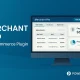 افزونه Merchant Pro بهترین ابزار افزایش فروش هوشمند ووکامرس