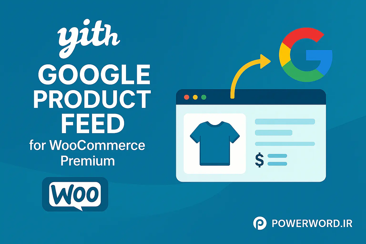 افزونه YITH Google Product Feed برای نمایش محصولات ووکامرس در Google Shopping افزونه YITH Google Product Feed برای نمایش محصولات ووکامرس در Google Shopping