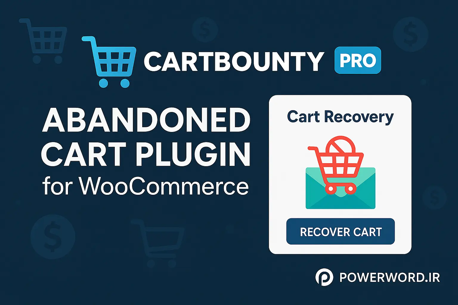 افزونه وردپرس CartBounty Pro بهترین ابزار بازیابی سبد خرید ووکامرس