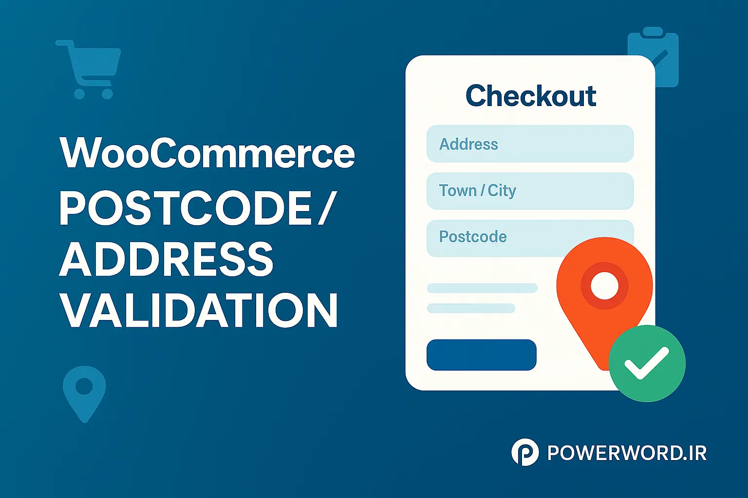 افزونه وردپرس PostcodeAddress Validation بهترین ابزار اعتبارسنجی آدرس ووکامرس